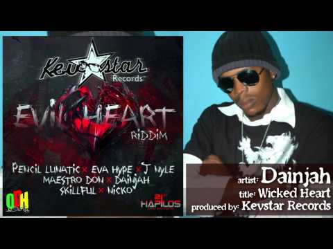 Dainjah - Wicked Heart | Evil Heart Riddim | @KevStarRecords
