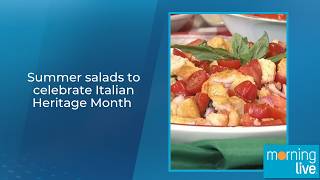 Summer salads to celebrate Italian Heritage Month