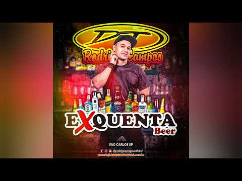 EXQUENTA BEER DEPÓSITO DE BEBIDAS - DJ RODRIGO CAMPOS