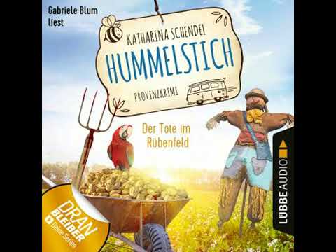 Der Tote im Rübenfeld - Provinzkrimi - Hummelstich, Folge 5 (Ungekürzt) - Katharina Schendel