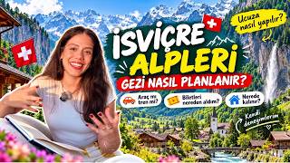 İSVİÇRE ALPLERİ GEZİSİ NASIL PLANLANIR? 🇨🇭 Bütçe Dostu Seyahat Rehberi (Tren, Bi
