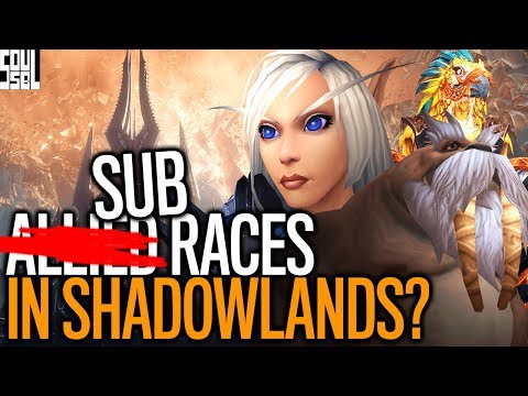 How SUB RACES FIX Shortcomings of Allied Races - WoW Shadowlands