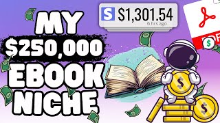 Revealing My Self Publishing $250,000 eBook Niche