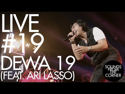 Sounds From The Corner : Live #19 Dewa 19 (Feat. Ari Lasso)