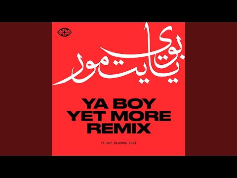 Ya Boy (Yet More Remix)
