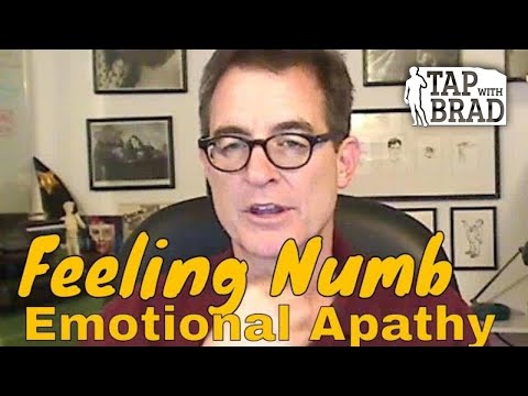 Feeling Numb - Emotional Apathy - Tapping with Brad Yates