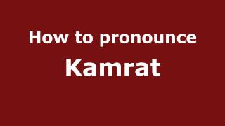 How to pronounce Kamrat
