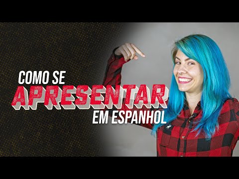 Como se apresentar em espanhol