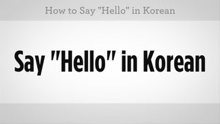 How to Say "Hello" | Learn Korean
