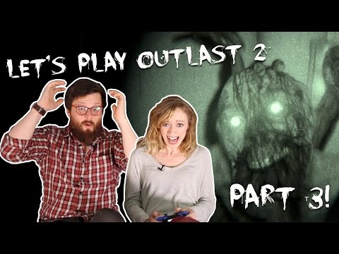 Let's Play Outlast 2 Part 3: EVERYONE LISTEN TO MARIAH SCARY