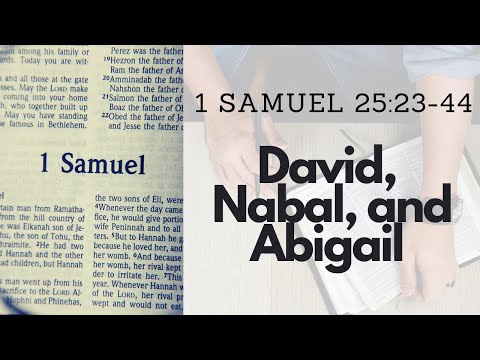 1 SAMUEL 25:23-44 DAVID, NABAL, AND ABIGAIL (S20 E32)