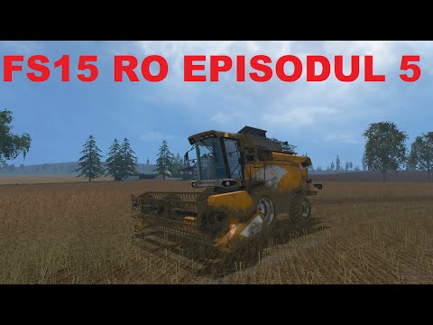 Farming Simulator 15 RO E5 - Vanzare Recolta