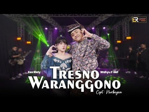 Esa Risty Ft. wahyu F Giri - Tresno Waranggono  ( Official Live Music ) Nelongso roso rasane