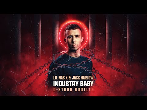 Lil Nas X & Jack Harlow - Industry Baby (D-Sturb bootleg)