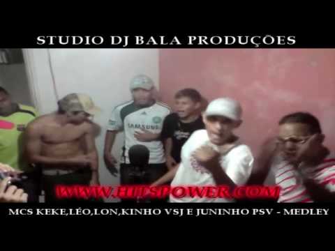 MCS KEKE,LÉO,LON,KINHO VSJ E JUNINHO PSV - MEDLEY PART 1 (STUDIO DJ BALA)
