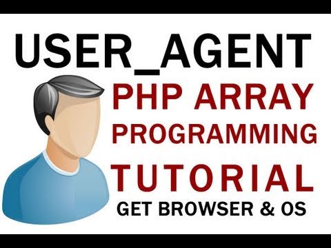 PHP Tutorial Learn Array Programming for User Agent Script Get Browser and OS