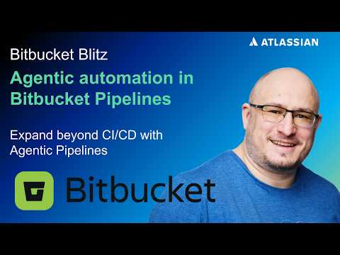 Video Thumbnail: Agentic Pipelines | Bitbucket Blitz | Atlassian