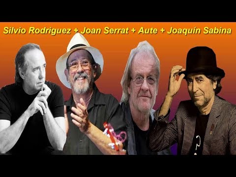 Silvio Rodriguez, Joan Manuel Serrat, Luis Eduardo Aute y Joaquín Sabina Mix Lo Mejor