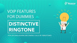 VoIP Features for Dummies - Distinctive Ringtone | Custom Ringback