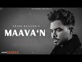 Maavan - Arjan Dhillon (OFFICIAL VIDEO) Mxrci | Chobbar | Latest Punjabi Songs 2024