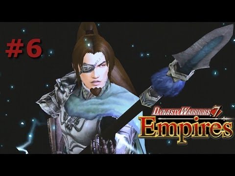 Dynasty Warriors 7 Empires (Zhao Jerz) Ep.6 [Playthrough with Commentary]