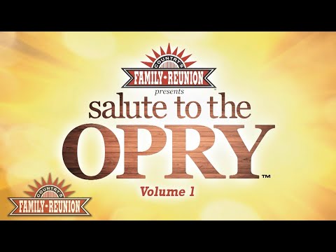 Country's Family Reunion: Salute to the Opry -  Episode 1