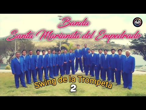 Banda Santa Marianita del Empedrado - El Swing de la Trompeta  Extended Leo Djs