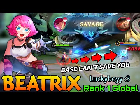 Beatrix Crazy SAVAGE Inside The Enemies Base! - Top 1 Global Beatrix by Luckyboyy :3 - Mobile Legend
