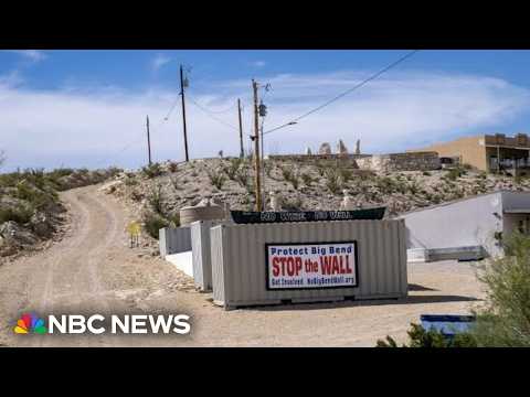 Judge orders Trump administration to stop border wall construction at Big Bend National Park