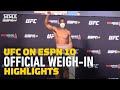 UFC on ESPN 10 Official Weigh-In Highlights - MMA Fighting