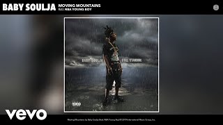 Baby Soulja - Moving Mountains (Audio) ft. NBA Young Boy