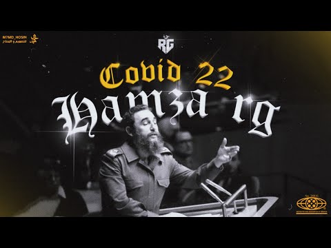 HAMZA RG • Covid 22 • 9/3/2023 [ Fidel Alejandro Castro Edition ] إصدار خاص PROD @clouddd111