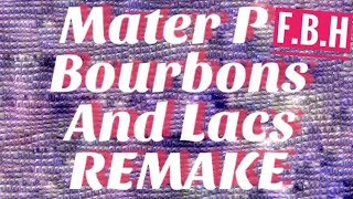 Master P - Burbons And Lacs REMAKE &quot;4 My Ladies&quot;
