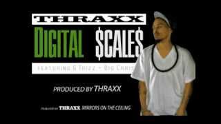THRAXX - DIGITAL SCALES featuring GThizz & Big Chris