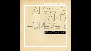마크툽 (MAKTUB), 반광옥 (ban gwang ok)_Always And Forever [PurplePine Entertainment]