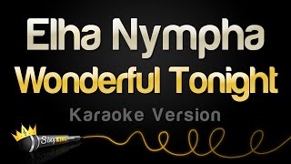 Download lagu Elha Nympha - Wonderful Tonight (Karaoke Version) mp3