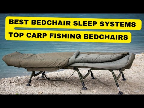 TOP 5 CARP FISHING BEDCHAIRS