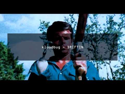 kloudbug - DRIFTIN
