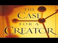 The Case for a Creator
