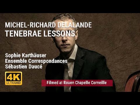 Michel-Richard Delalande / Tenebrae Lessons
