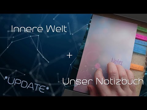 [Aufklärung DIS l Leben mit DIS] Innere Welt & unser Notizbuch *UPDATE ZU DEN INNENS*