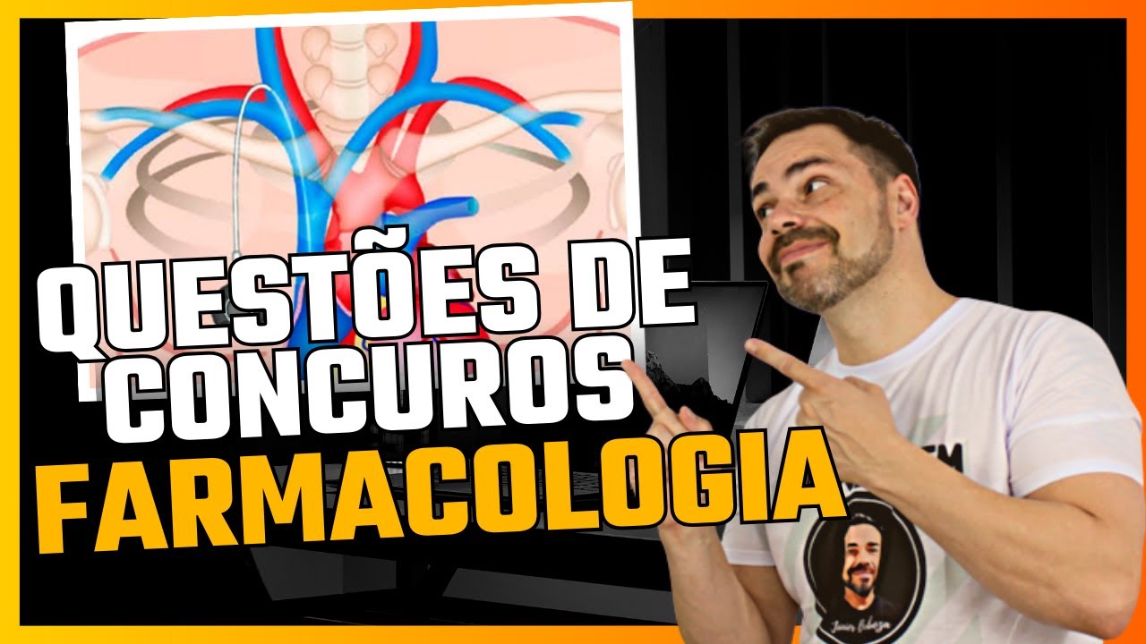 QUESTÕES DE CONCURSOS SOBRE FARMACOLOGIA