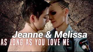 Jeanne and Melissa (Unité 9)- As Long As You Love Me
