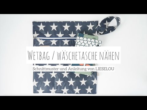 Wetbag / Nasstasche nähen Videoanleitung