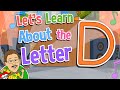 Let S Learn About The Letter D Jack Hartmann Alphabet Song