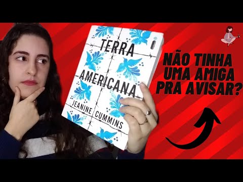 Precisamos discutir sobre a polêmica do livro Terra americana de Jeanine Cummins