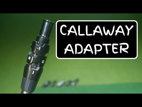So stellen Sie den Callaway-Treiberadapter ein