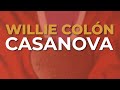 Willie Colón - Casanova (Audio Oficial)