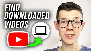 How To Find Downloaded Videos On YouTube On PC - Full Guide