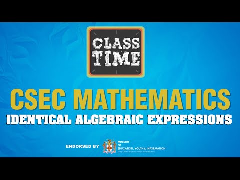 CSEC Mathematics Identical Algebraic Expressions February 22 2021